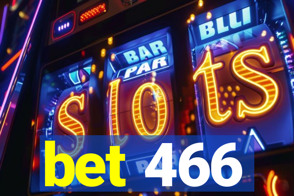 bet 466